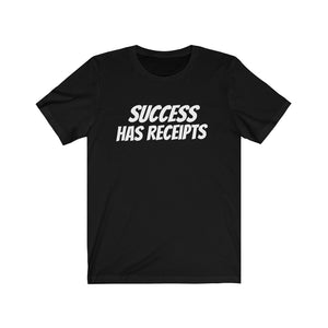 SUCCESS HAS RECEIPTS WHITE TEE