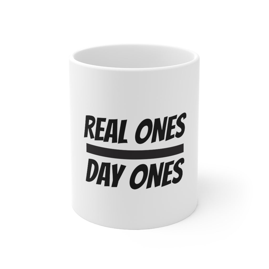 REAL ONES Mug 11oz